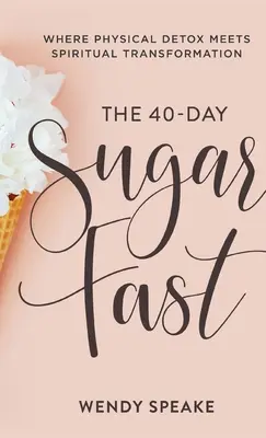 40denní cukrový půst - 40-Day Sugar Fast