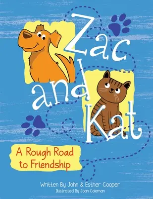 Zac a Kat, drsná cesta k přátelství - Zac and Kat, A Rough Road to Friendship