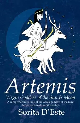 Artemis - panenská bohyně Slunce a Měsíce - Artemis - Virgin Goddess of the Sun & Moon