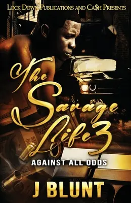Divoký život 3: Proti všem předpokladům - The Savage Life 3: Against All Odds