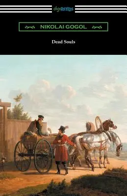 Mrtvé duše (přeložil C. J. Hogarth s úvodem Johna Cournose) - Dead Souls (Translated by C. J. Hogarth with an Introduction by John Cournos)