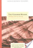 The Gadamer Reader: Kytice z pozdějších spisů - The Gadamer Reader: A Bouquet of the Later Writings
