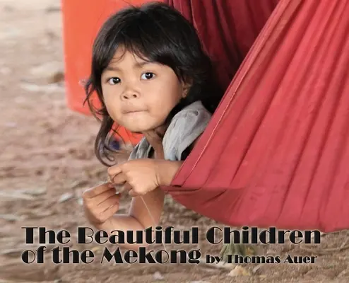 Krásné děti Mekongu - The Beautiful Children of the Mekong