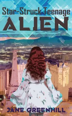 Hvězdami zasažený dospívající CIZINEC - Star-Struck Teenage ALIEN