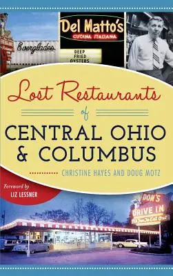 Ztracené restaurace ve středním Ohiu a Columbusu - Lost Restaurants of Central Ohio and Columbus