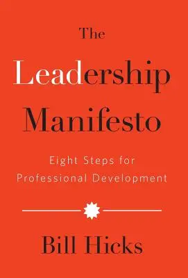 Manifest vůdcovství: Osm kroků pro profesní rozvoj - The Leadership Manifesto: Eight Steps for Professional Development