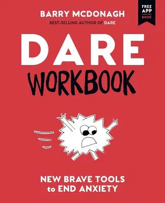 Pracovní sešit DARE: Nové odvážné nástroje k odstranění úzkosti - DARE Workbook: New Brave Tools to End Anxiety