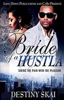 Hustá nevěsta: Brát si bolest s rozkoší - Bride of a Hustla: Taking The Pain With The Pleasure