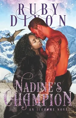 Nadinin šampion: SciFi román o mimozemšťanech - Nadine's Champion: A SciFi Alien Romance