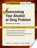 Překonání problému s alkoholem nebo drogami: Efektivní strategie zotavení Pracovní sešit - Overcoming Your Alcohol or Drug Problem: Effective Recovery Strategies Workbook