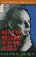 Běžíš se mnou, Ježíši?, 40. výročí vydání - Are You Running With Me, Jesus?, 40th Anniversary