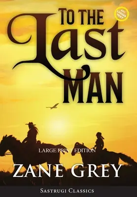 Do posledního muže (anotace, velký tisk) - To the Last Man (Annotated, Large Print)