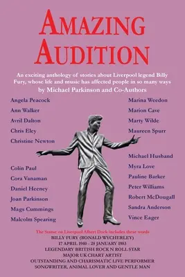 Úžasný konkurz: Vzrušující antologie příběhů o liverpoolské legendě Billym Furym - Amazing Audition: An exciting anthology of stories about Liverpool legend Billy Fury