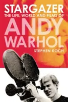 Hvězdář: Život, svět a filmy Andyho Warhola - Stargazer: The Life, World and Films of Andy Warhol