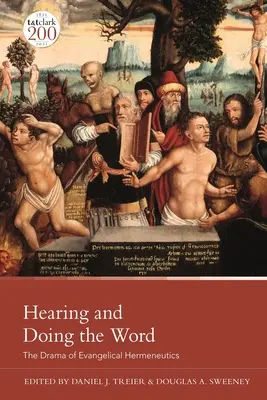 Slyšet a konat Slovo: Drama evangelikální hermeneutiky. - Hearing and Doing the Word: The Drama of Evangelical Hermeneutics