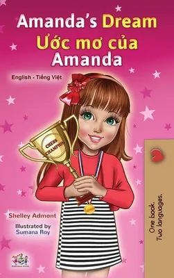Amandin sen (anglicko-vietnamská dvojjazyčná kniha pro děti) - Amanda's Dream (English Vietnamese Bilingual Book for Kids)
