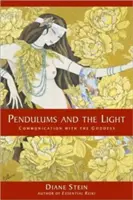Kyvadla a světlo: Komunikace s bohyní - Pendulums and the Light: Communication with the Goddess