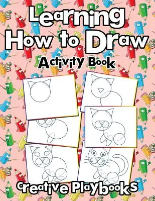Naučte se kreslit: Knížka s aktivitami - Learning How to Draw: Activity Book