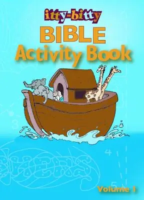 Kniha biblických aktivit Itty-Bitty, 1. díl - Itty-Bitty Bible Activity Book, Volume 1