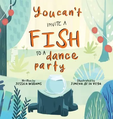 Nemůžeš pozvat rybu na taneční párty - You Can't Invite a Fish to a Dance Party