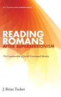 Čtení listu Římanům po supersesiích: Pokračování identity židovské smlouvy - Reading Romans after Supersessionism: The Continuation of Jewish Covenantal Identity