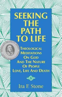 Hledání cesty k životu: Vydání knihy Cesta k Bohu: Teologické meditace o Bohu a povaze lidí, lásce, životě a smrti - Seeking the Path to Life: Theological Meditations on God and the Nature of People, Love, Life and Death