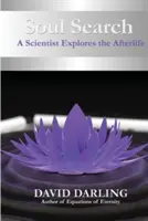 Hledání duše, vědec zkoumá posmrtný život - Soul Search, a Scientist Explores the Afterlife