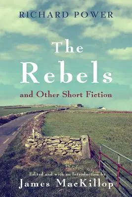 Rebelové a jiné krátké povídky - The Rebels and Other Short Fiction