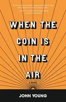 Když je mince ve vzduchu - When the Coin is in the Air