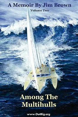 Mezi vícetrupými loděmi: Svazek druhý - Among the Multihulls: Volume Two