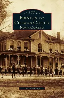 Edenton a Chowan County, Severní Karolína - Edenton and Chowan County, North Carolina