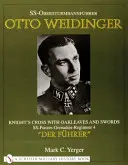 Ss-Obersturmbannfhrer Otto Weidinger: Rytířský kříž s dubovými listy a meči Ss-Panzer-Grenadier-Regiment 4 Der Fhrer