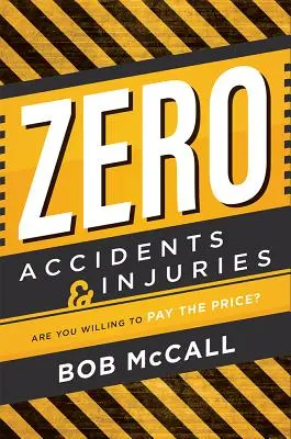 Nulový počet nehod a zranění: Jste ochotni za to zaplatit? - Zero Accidents & Injuries: Are You Willing to Pay the Price?