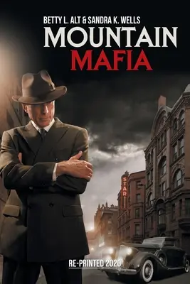 Horská mafie: Organizovaný zločin ve Skalistých horách - Mountain Mafia: Organized Crime in the Rockies