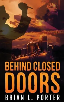 Za zavřenými dveřmi: Vydání ve velkém nákladu v pevné vazbě - Behind Closed Doors: Large Print Hardcover Edition