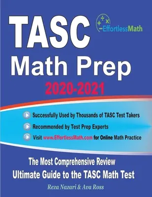TASC Math Prep 2020-2021: Nejkomplexnější přehled a dokonalý průvodce testem TASC z matematiky. - TASC Math Prep 2020-2021: The Most Comprehensive Review and Ultimate Guide to the TASC Math Test