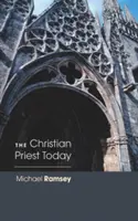 Křesťanský kněz dnes (nové, přepracované vydání) - Christian Priest Today (New, Revised)