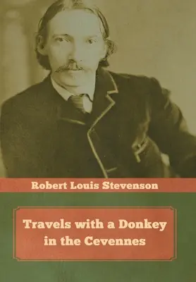 Cesty s oslíkem v Cevennách - Travels with a Donkey in the Cevennes