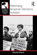 Přehodnocení amerického ženského aktivismu - Rethinking American Women's Activism