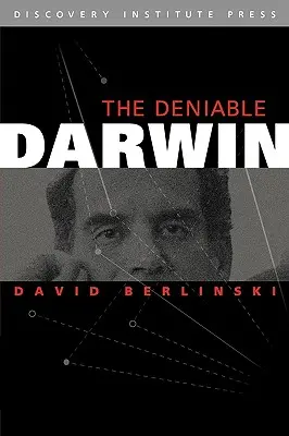 Popíratelný Darwin a jiné eseje - The Deniable Darwin and Other Essays