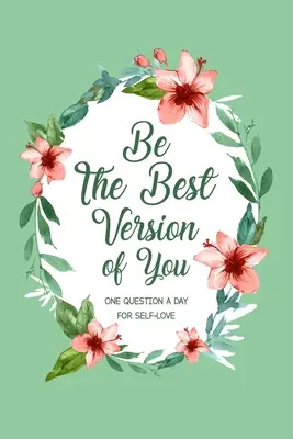 Buď tou nejlepší verzí sebe sama - Be The Best Version Of You