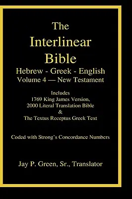 Interlineární hebrejsko-řecko-anglická bible, Nový zákon, 4. díl ze 4 svazků, pouzdrové laminované vydání - Interlinear Hebrew-Greek-English Bible, New Testament, Volume 4 of 4 Volume Set, Case Laminate Edition