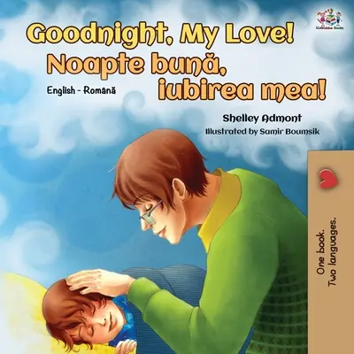 Dobrou noc, má lásko! (Anglicko-rumunská dvojjazyčná kniha) - Goodnight, My Love! (English Romanian Bilingual Book)