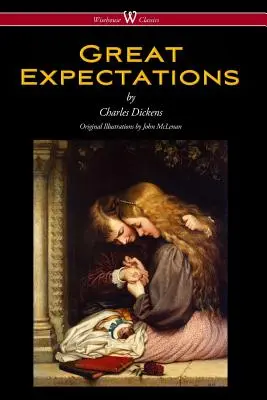 Velká očekávání (Wisehouse Classics - s původními ilustracemi Johna McLenana 1860) - Great Expectations (Wisehouse Classics - with the original Illustrations by John McLenan 1860)