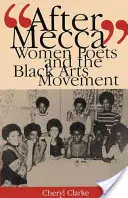 Po Mekce: Básnířky a černošské umělecké hnutí - After Mecca: Women Poets and the Black Arts Movement