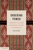 Objednání výkonu: Sporná politika a autoritářské levity v jihovýchodní Asii - Ordering Power: Contentious Politics and Authoritarian Leviathans in Southeast Asia