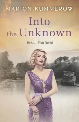 Do neznáma: Strhující dobrodružství studené války v sovětské okupační zóně Německa - Into the Unknown: A wrenching Cold War adventure in Germany's Soviet occupied zone