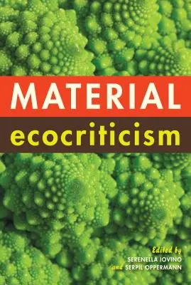 Materiální ekokritika - Material Ecocriticism