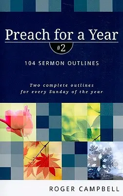 Kázání na rok: 104 osnov kázání - Preach for a Year: 104 Sermon Outlines