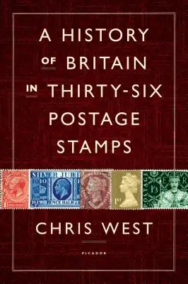 Dějiny Británie v třiceti šesti poštovních známkách - A History of Britain in Thirty-Six Postage Stamps